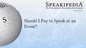 Should I Pay to Speak at an Event?